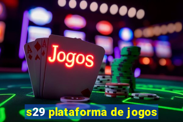 s29 plataforma de jogos